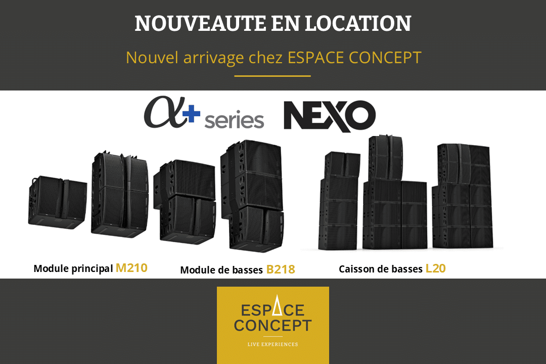 espace concept loue le nouveau systeme de diffusion alpha+ de chez Nexo